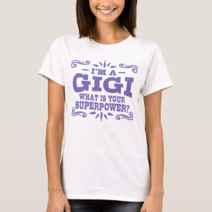 Camiseta Eu sou um GiGi o que é sua superpotência