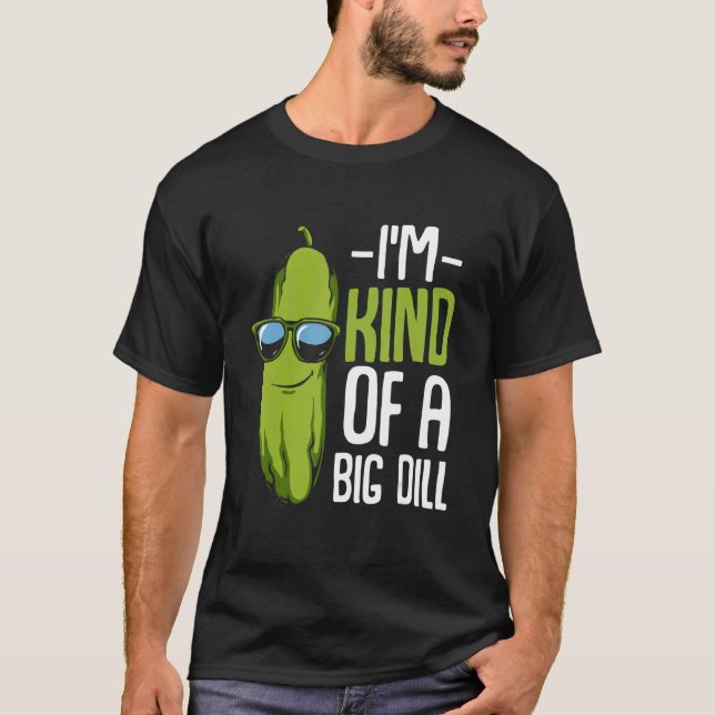 Camiseta Eu Sou Um Grande Pickle Engraçado. (Frente)