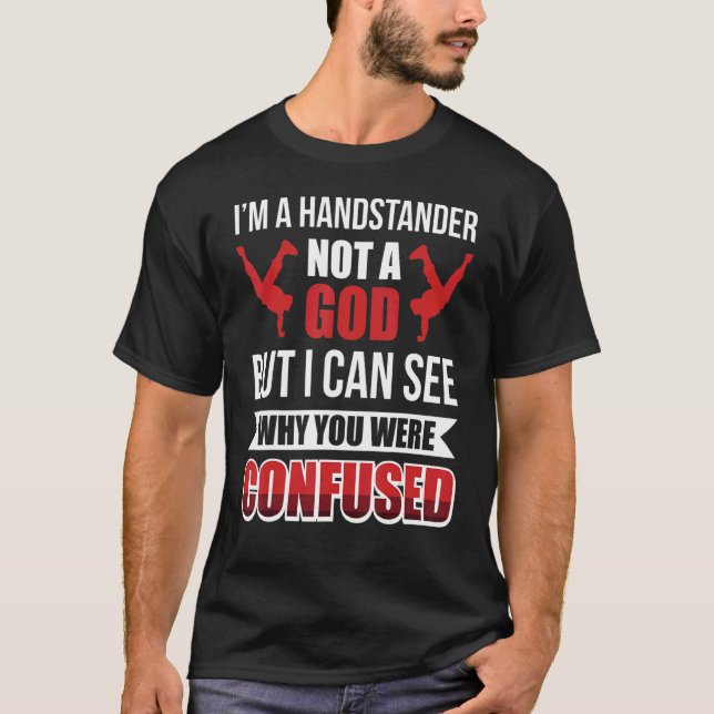Camiseta Eu sou um Handstander e não uma ginástica de Deus  (Frente)