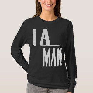 Camiseta Eu Sou Um Homem - Direitos Civis