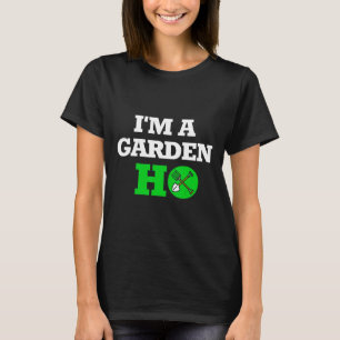 Camiseta Eu Sou Um Jardim Ho Citação Sobre Jardinagem