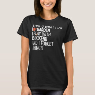 Camiseta Eu sou um jardineiro e brinco com galinhas, é isso