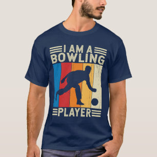 Camiseta Eu sou um jogador de Boliche da Boliche Bowler