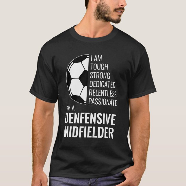 Camiseta Eu Sou Um Jogador De Futebol Do Meio-Campo Defensi (Frente)