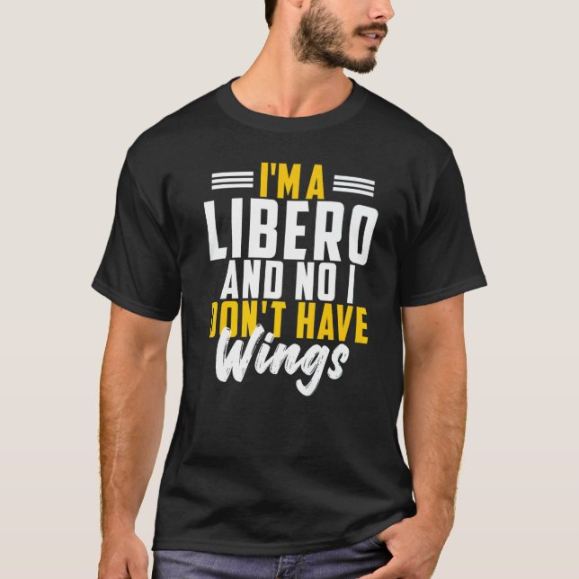 Camiseta Eu sou um Libero Não Eu Não Tenho Spor de Voleibol (Frente)
