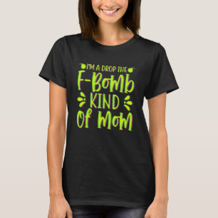 Camiseta Eu sou um Lixo A Bomba Tipo A Mãe Roupa