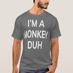 Camiseta Eu Sou Um Macaco Duh Engraçado Presente