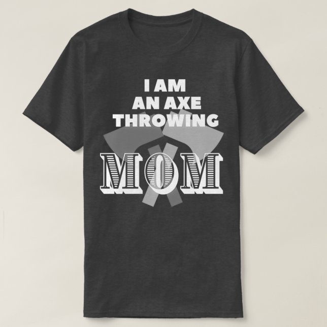 Camiseta Eu sou um machado atirando a mãe 2 (Frente do Design)
