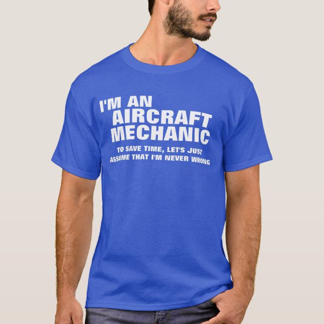 Camiseta Eu sou um mecânico de aviões para ganhar o tempo (Frente)
