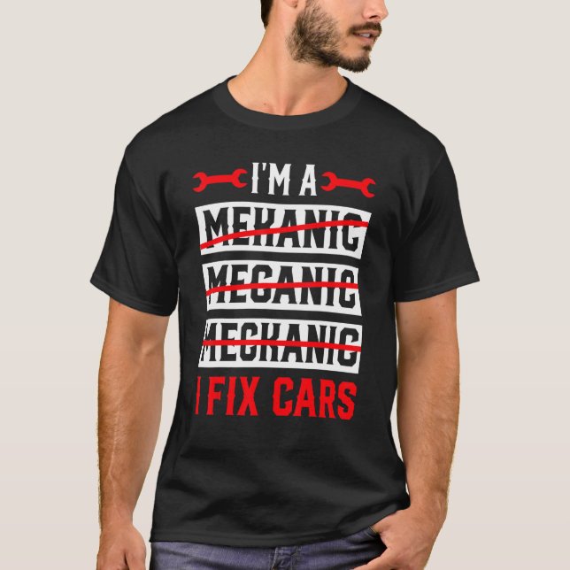 Camiseta Eu sou um mecânico que conserto carros automotivo (Frente)