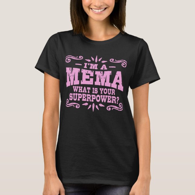 Camiseta Eu sou um MeMa O que é a sua superpotência (Frente)