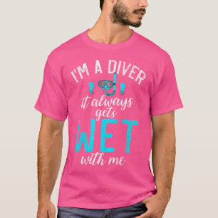 Camiseta Eu Sou Um Mergulhador Sempre Molhado Comigo Engraç