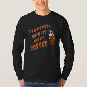 Camiseta Eu sou um monstro até tomar meu café 2
