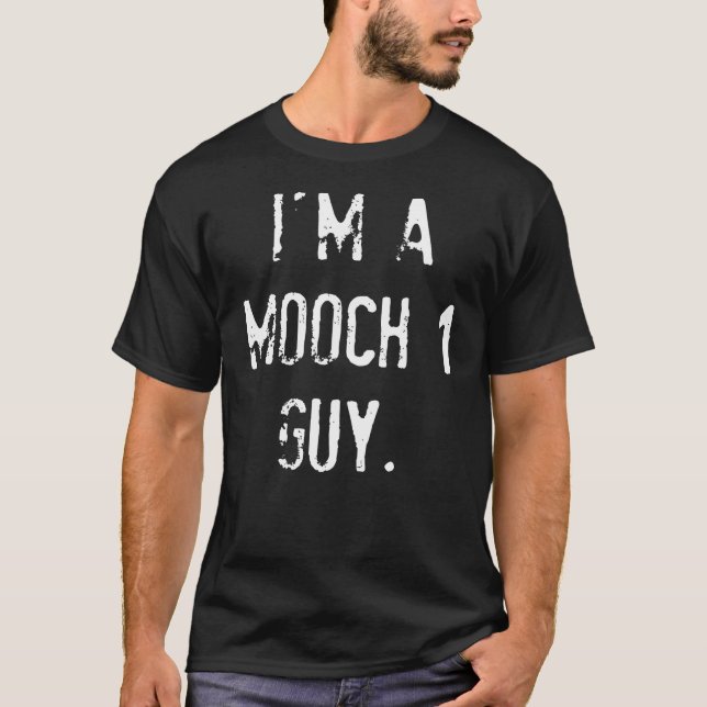 Camiseta eu sou um mooch 1 cara (Frente)