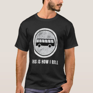 Camiseta Eu Sou Um Motorista De Ônibus Engraçado De Ensino 