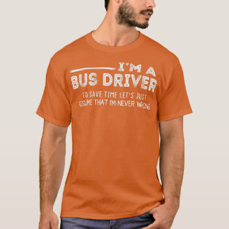 Camiseta Eu sou um motorista de ônibus para economizar temp