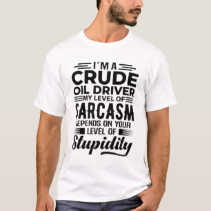 Camiseta Eu sou um motorista de petróleo bruto