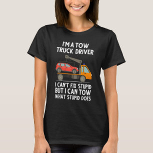 Camiseta Eu sou um motorista de reboque que não consigo con