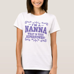 Camiseta Eu sou um Nanna o que é sua superpotência