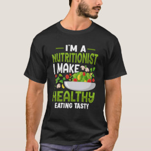 Camiseta Eu sou um nutricionista Eu faço comida saudável e 