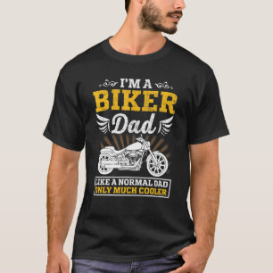 Camiseta Eu Sou Um Pai Biker Como Um Pai Normal Apenas Muit