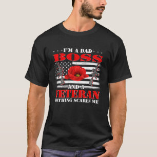 Camiseta Eu Sou Um Pai Chefe E Um Veterano Nada Me Assusta