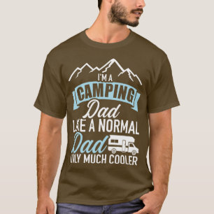 Camiseta Eu sou um pai de acampamento como um pai normal só