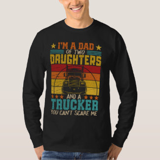 Camiseta eu sou um pai de duas filhas e um caminhoneiro vin