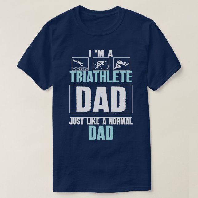 Camiseta Eu sou um Pai de Triatleta, assim como um Pai norm (Frente do Design)
