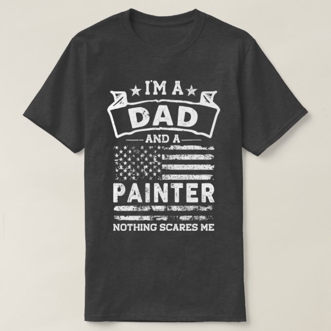 Camiseta Eu sou um Pai e o Pintor Nada me assusta (Frente do Design)