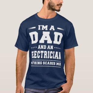 Camiseta Eu Sou Um Pai E Um Elétrico Nada Me Assusta Homens