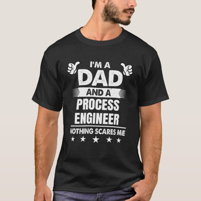 Camiseta Eu sou um Pai e um Engenheiro de processo nada me  (Frente)