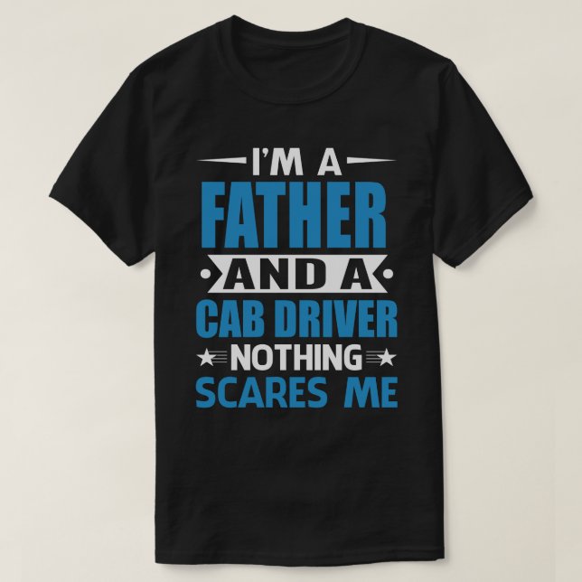 Camiseta Eu Sou Um PAI E Um Motorista De Cabina Nada Me Ass (Frente do Design)