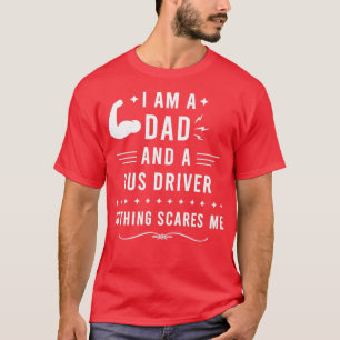 Camiseta Eu sou um Pai e um motorista de ônibus nada me ass