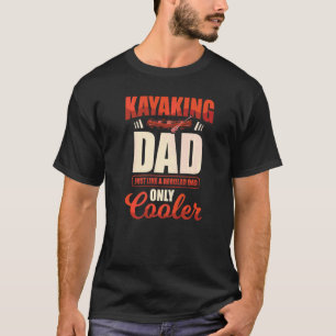 Camiseta Eu sou um Pai Kayak Kayaker Kayaking Barco Paddler