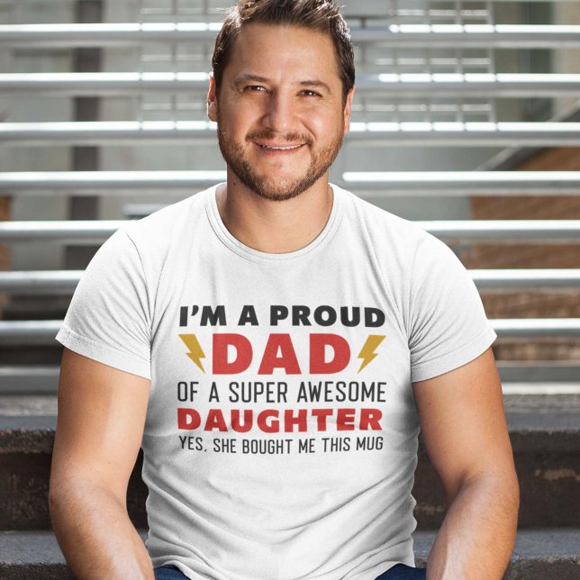 Camiseta Eu sou um Pai Orgulhoso de uma Filha Super Incríve (proud dad of awesome daughter shirt)