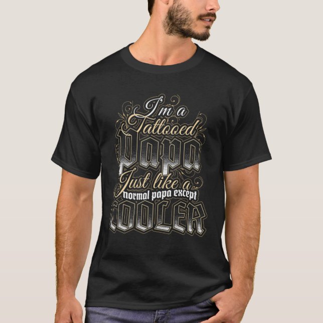 Camiseta Eu sou um Papá Tatuado Tatuado Tatuagem Lover Pai  (Frente)