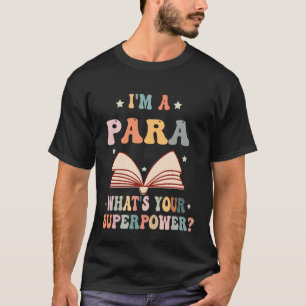 Camiseta Eu sou um Para Qual é o Seu Superpoder Profissiona
