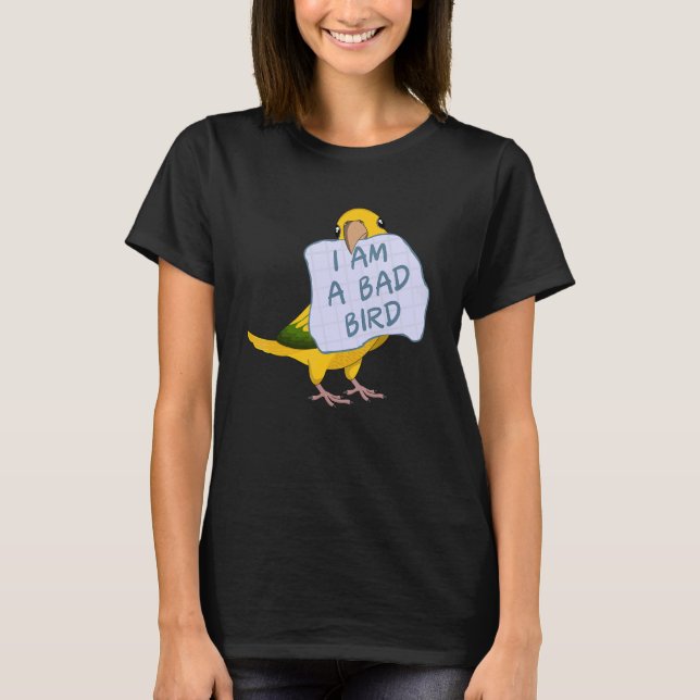 Camiseta Eu Sou Um Pássaro Mau, Eu Rainha Da Baviera Conure (Frente)