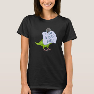 Camiseta Eu sou um pássaro ruim, eu sou um pássaro bêbado.