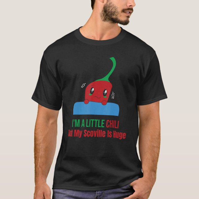 Camiseta Eu sou um pequeno Chili, mas minha Scoville é um p (Frente)