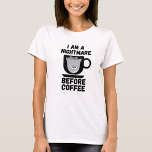 Camiseta Eu Sou Um Pesadelo Antes Do Café