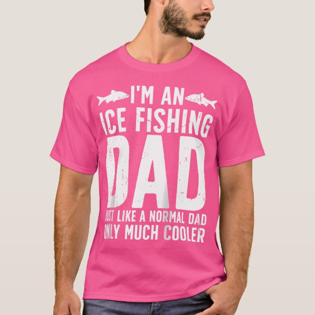 Camiseta Eu Sou Um Pescador De Gelo Pai De Pesca De Gelo (Frente)