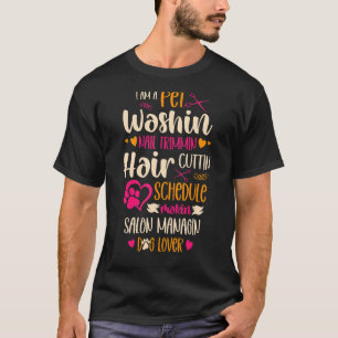 Camiseta Eu Sou Um Pet Washin Nail Trimmin Hair Cuttin Sche