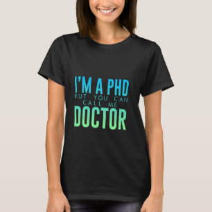 Camiseta Eu sou um PHD, mas você pode me chamar de Doutor D