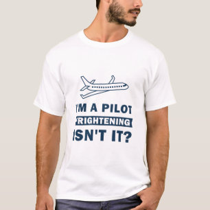 Camiseta Eu sou um piloto assustador, não é engraçado pilot