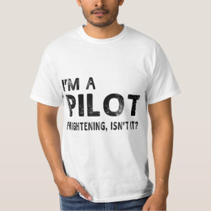 Camiseta Eu sou um piloto assustador, não é engraçado pilot