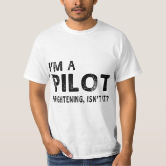 Camiseta Eu sou um piloto assustador, não é engraçado pilot