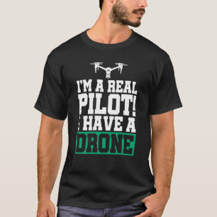 Camiseta Eu sou um piloto de verdade Eu tenho um piloto de