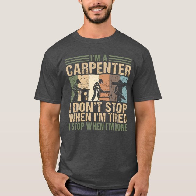 Camiseta Eu sou um Presente Carpenter Funny Woodworker (Frente)